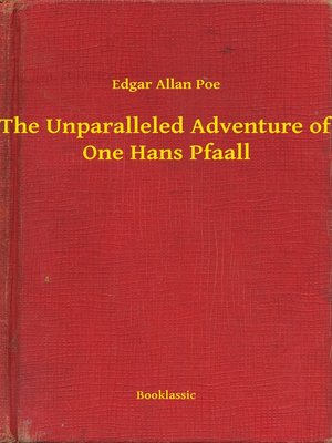 cover image of The Unparalleled Adventure of One Hans Pfaall